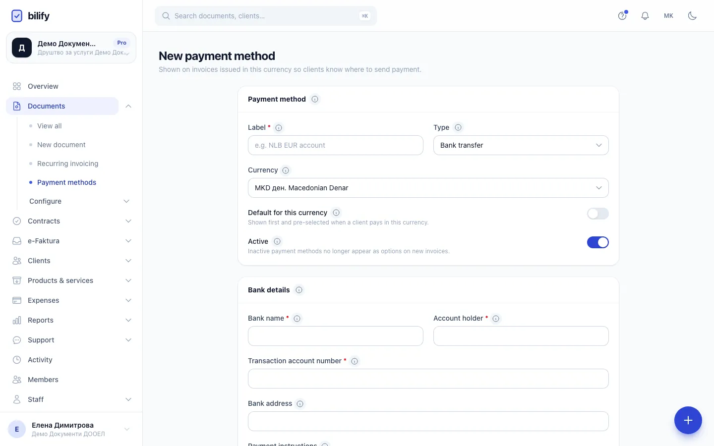 Step 1: Enter a label. You pick the payment method by this name on invoices.